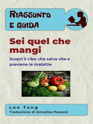 cover image of Riassunto E Guida &#8211; Sei Quel Che Mangi--Scopri Il Cibo Che Salva Vite E Previene Le Malattie